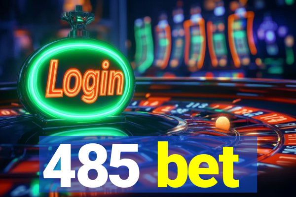 485 bet